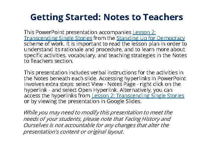Getting Started: Notes to Teachers This Power. Point presentation accompanies Lesson 2: Transcending Single