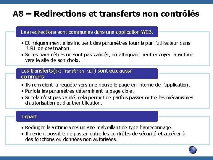 A 8 – Redirections et transferts non contrôlés Les redirections sont communes dans une