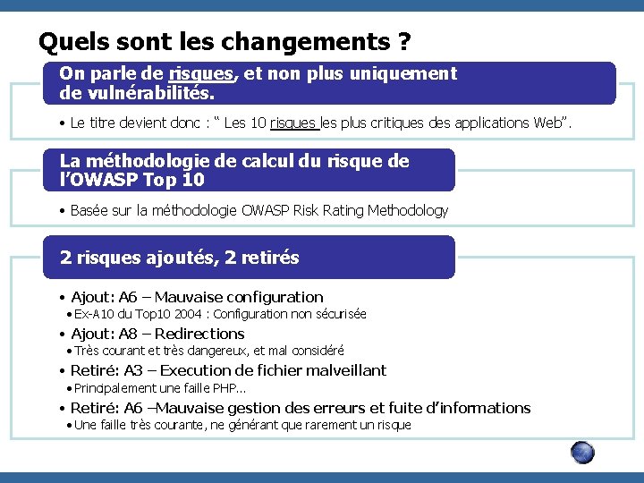 Quels sont les changements ? On parle de risques, et non plus uniquement de