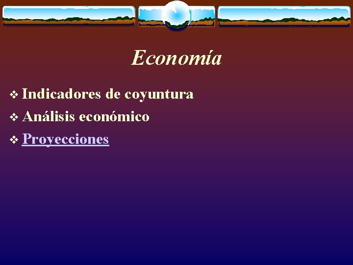 Economía v Indicadores de coyuntura v Análisis económico v Proyecciones 