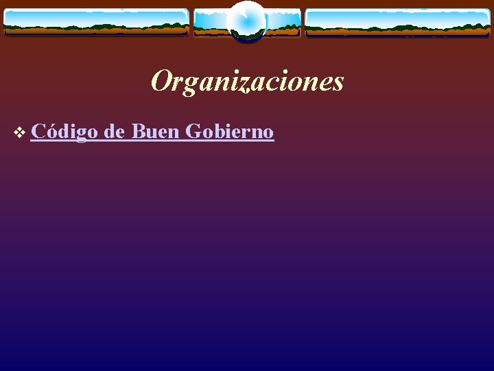 Organizaciones v Código de Buen Gobierno 