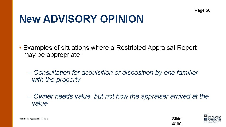 Page 56 New ADVISORY OPINION • Examples of situations where a Restricted Appraisal Report