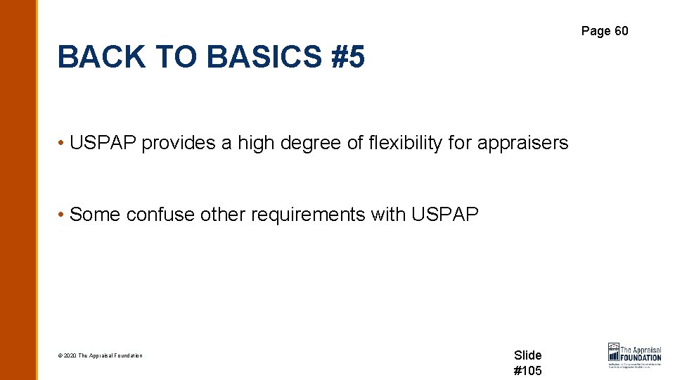 Page 60 BACK TO BASICS #5 • USPAP provides a high degree of flexibility