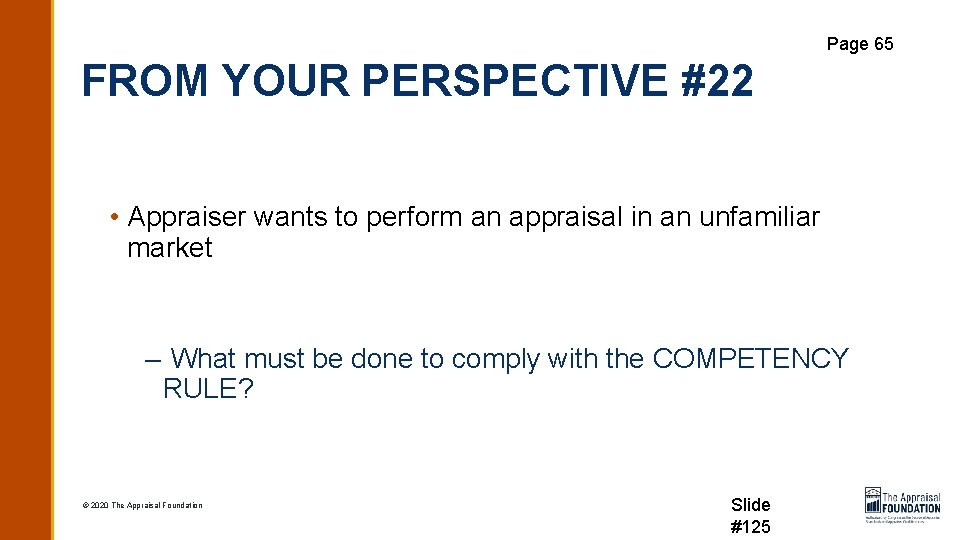 Page 65 FROM YOUR PERSPECTIVE #22 • Appraiser wants to perform an appraisal in