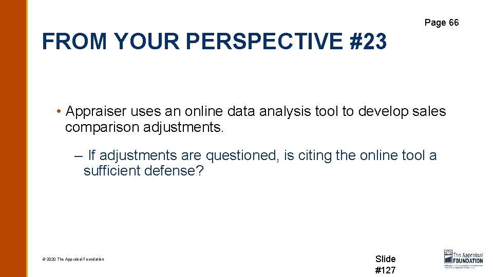 Page 66 FROM YOUR PERSPECTIVE #23 • Appraiser uses an online data analysis tool