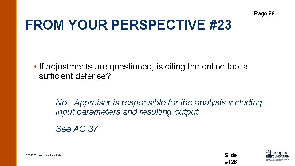 Page 66 FROM YOUR PERSPECTIVE #23 • If adjustments are questioned, is citing the