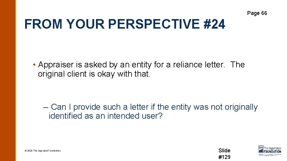 Page 66 FROM YOUR PERSPECTIVE #24 • Appraiser is asked by an entity for