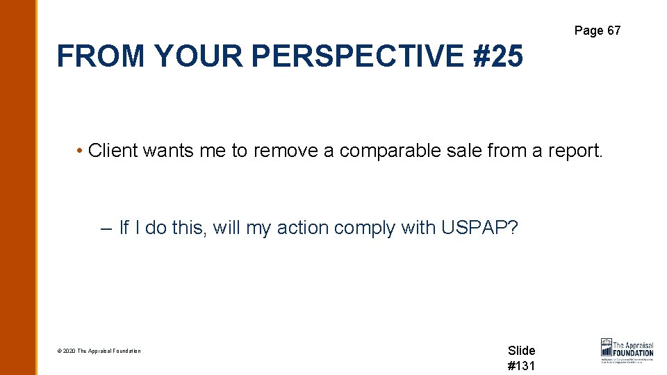 Page 67 FROM YOUR PERSPECTIVE #25 • Client wants me to remove a comparable