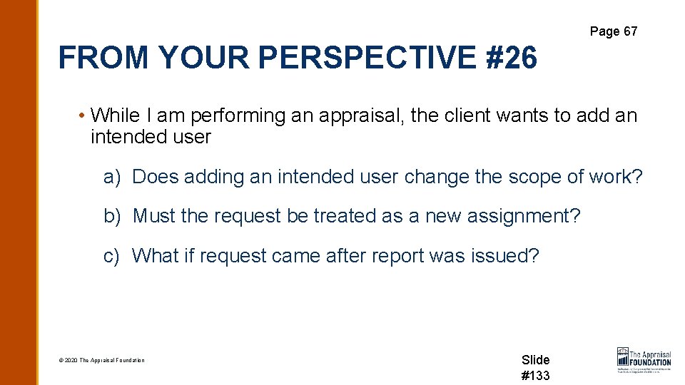 Page 67 FROM YOUR PERSPECTIVE #26 • While I am performing an appraisal, the