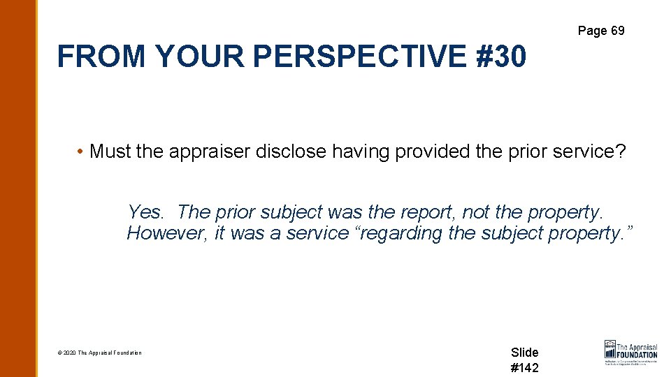 Page 69 FROM YOUR PERSPECTIVE #30 • Must the appraiser disclose having provided the