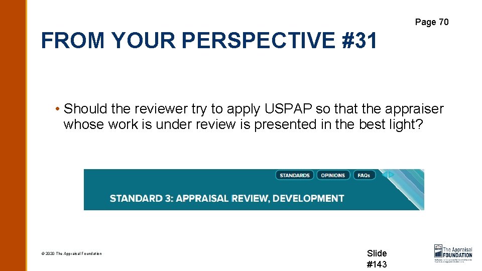 Page 70 FROM YOUR PERSPECTIVE #31 • Should the reviewer try to apply USPAP