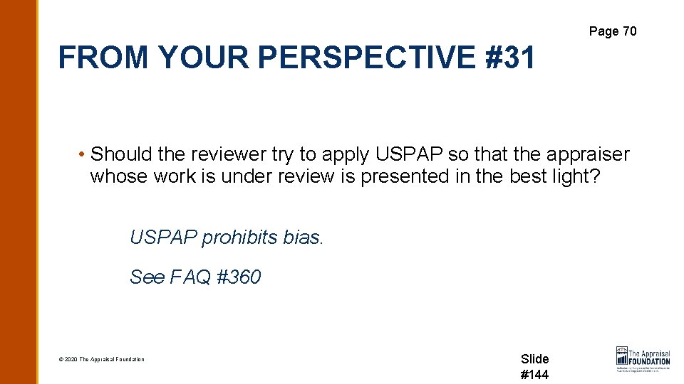 Page 70 FROM YOUR PERSPECTIVE #31 • Should the reviewer try to apply USPAP