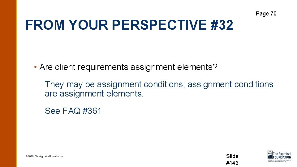 Page 70 FROM YOUR PERSPECTIVE #32 • Are client requirements assignment elements? They may