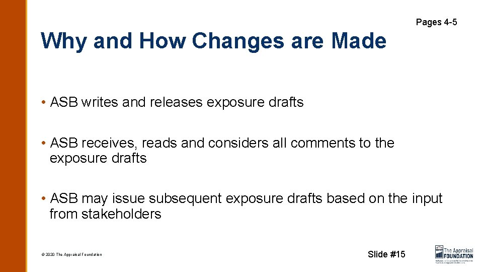 Pages 4 -5 Why and How Changes are Made • ASB writes and releases