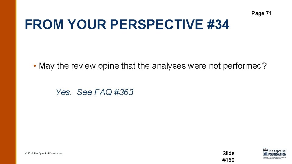 Page 71 FROM YOUR PERSPECTIVE #34 • May the review opine that the analyses