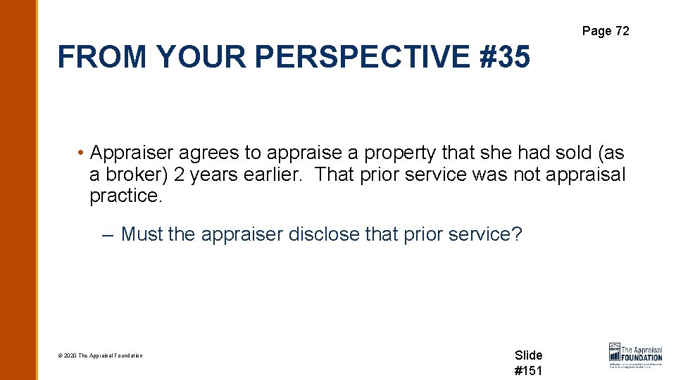 Page 72 FROM YOUR PERSPECTIVE #35 • Appraiser agrees to appraise a property that