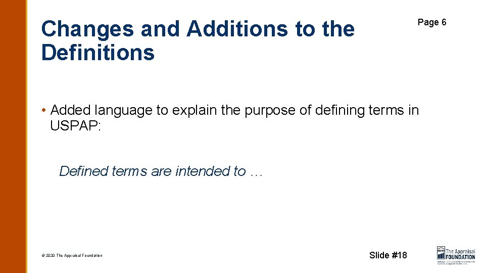 Changes and Additions to the Definitions Page 6 • Added language to explain the