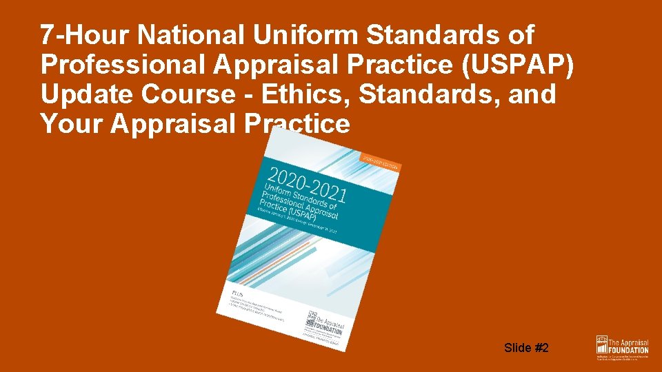 7 -Hour National Uniform Standards of Professional Appraisal Practice (USPAP) Update Course - Ethics,