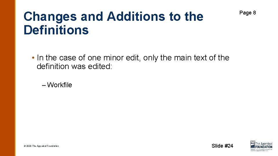 Changes and Additions to the Definitions Page 8 • In the case of one