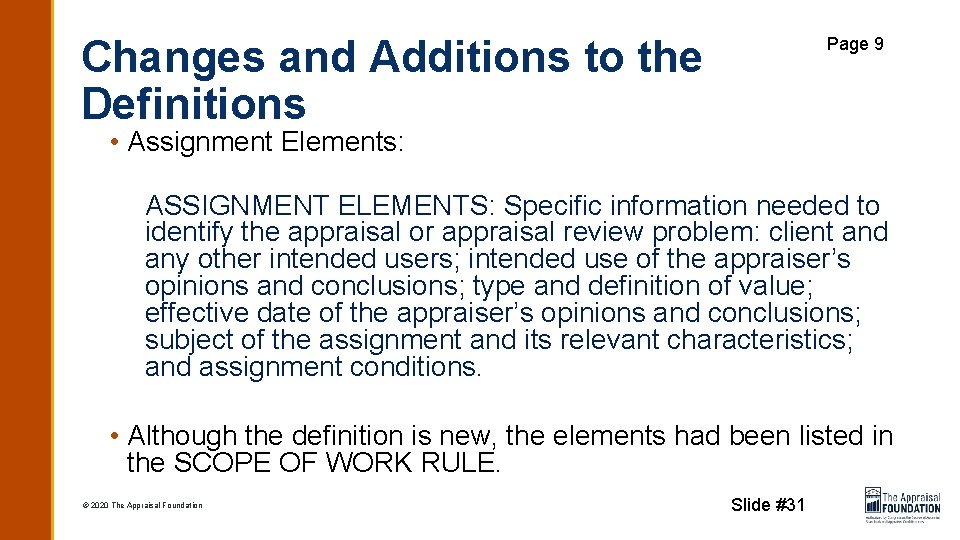 Changes and Additions to the Definitions Page 9 • Assignment Elements: ASSIGNMENT ELEMENTS: Specific