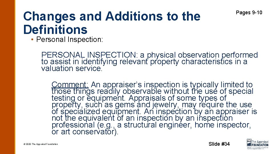 Changes and Additions to the Definitions Pages 9 -10 • Personal Inspection: PERSONAL INSPECTION: