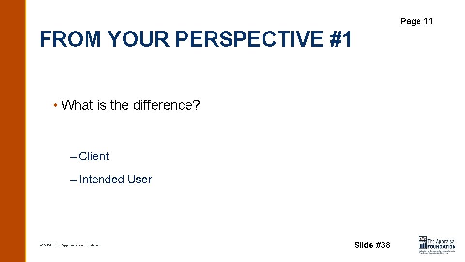 Page 11 FROM YOUR PERSPECTIVE #1 • What is the difference? – Client –