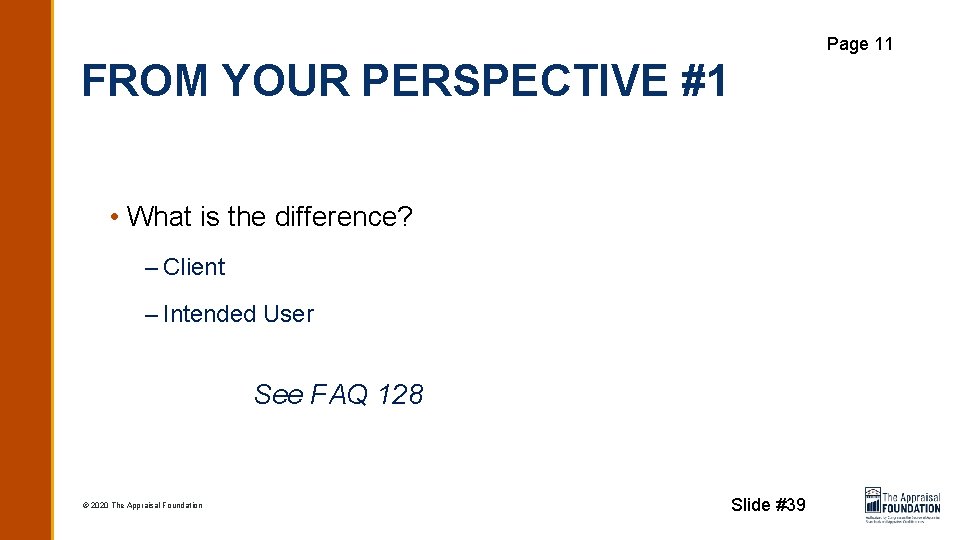 Page 11 FROM YOUR PERSPECTIVE #1 • What is the difference? – Client –