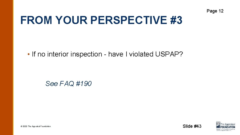 Page 12 FROM YOUR PERSPECTIVE #3 • If no interior inspection - have I