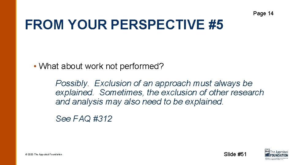 Page 14 FROM YOUR PERSPECTIVE #5 • What about work not performed? Possibly. Exclusion