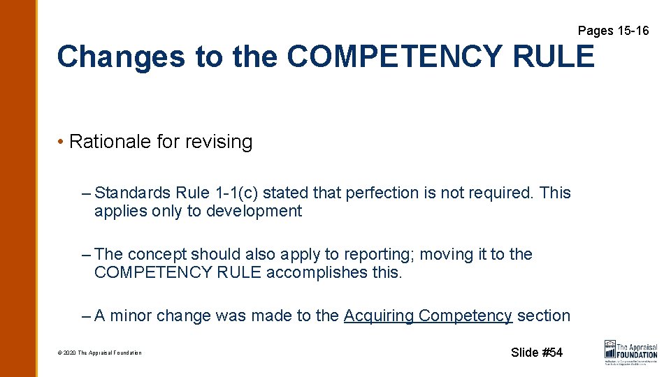 Pages 15 -16 Changes to the COMPETENCY RULE • Rationale for revising – Standards