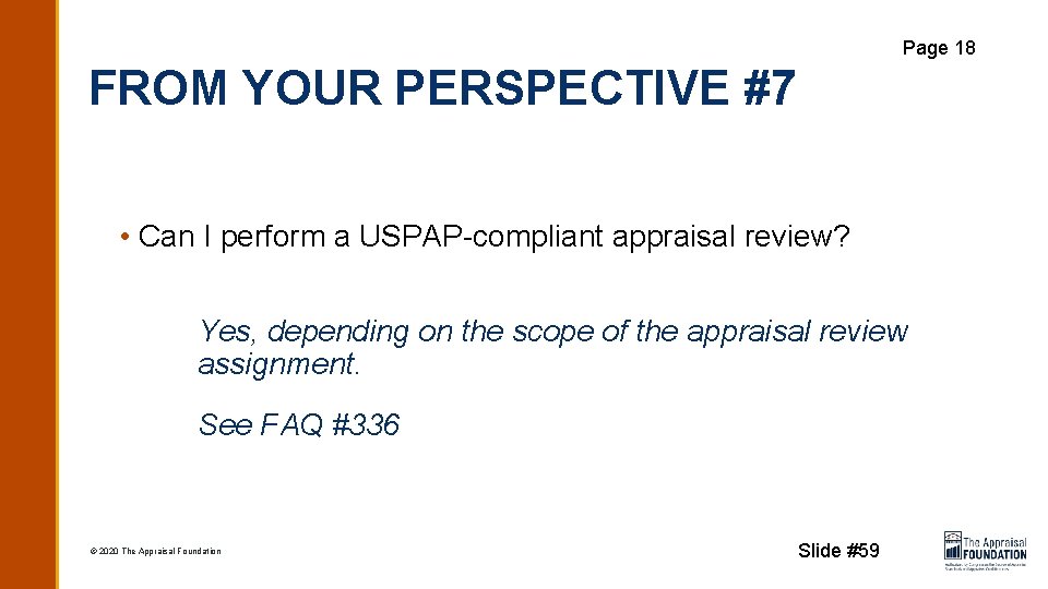 Page 18 FROM YOUR PERSPECTIVE #7 • Can I perform a USPAP-compliant appraisal review?
