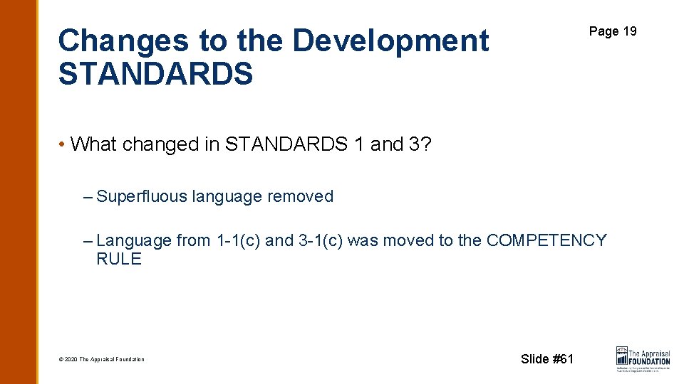 Changes to the Development STANDARDS Page 19 • What changed in STANDARDS 1 and