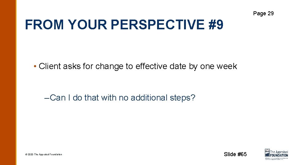 Page 29 FROM YOUR PERSPECTIVE #9 • Client asks for change to effective date