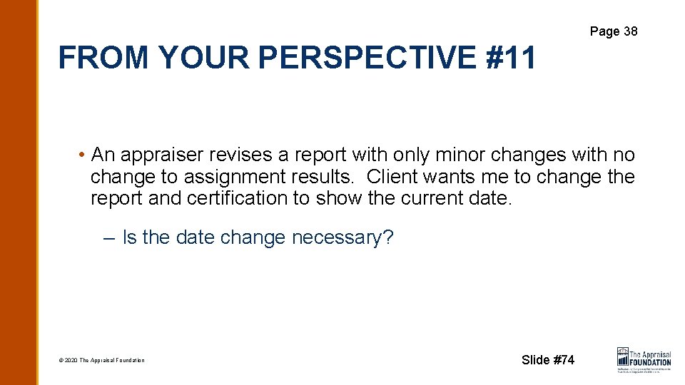 Page 38 FROM YOUR PERSPECTIVE #11 • An appraiser revises a report with only