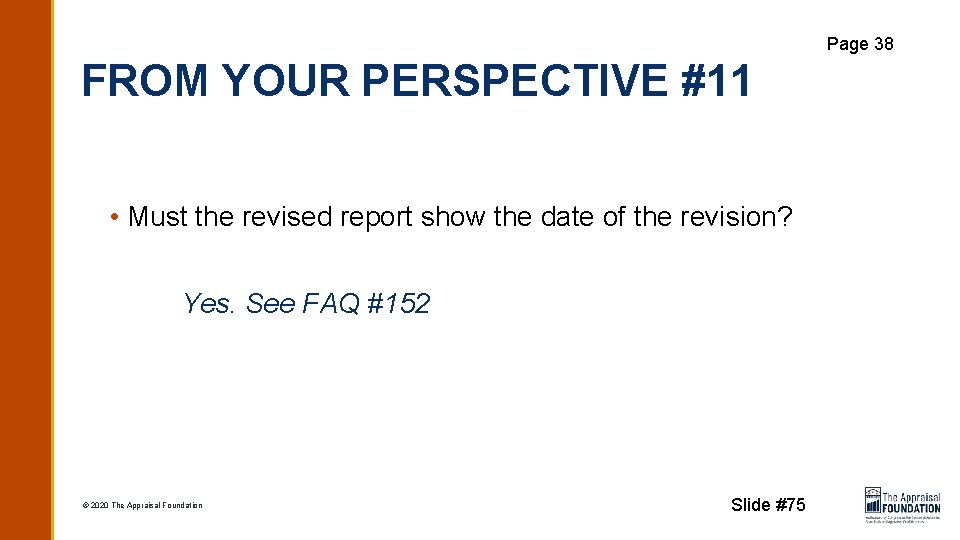 Page 38 FROM YOUR PERSPECTIVE #11 • Must the revised report show the date