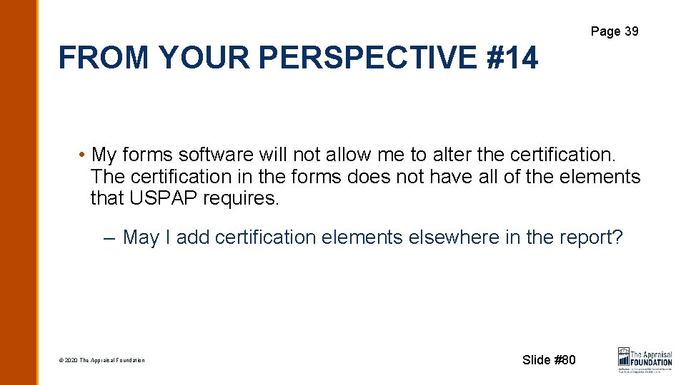 Page 39 FROM YOUR PERSPECTIVE #14 • My forms software will not allow me