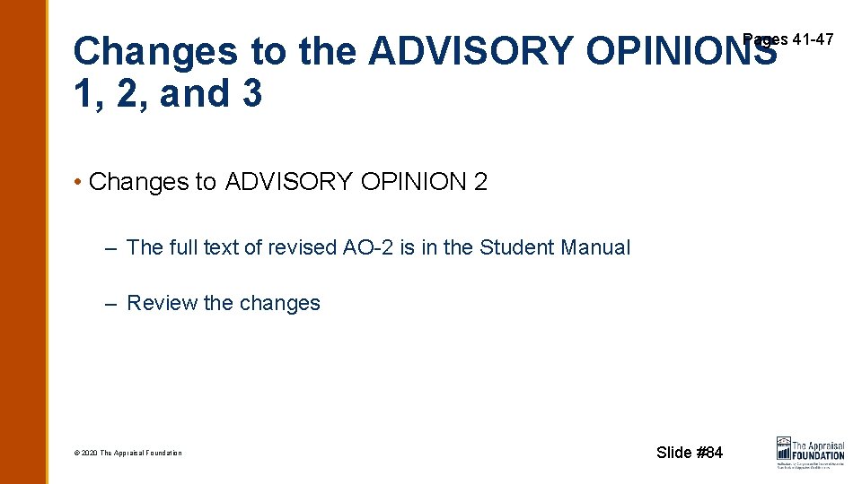 Changes to the ADVISORY OPINIONS 1, 2, and 3 Pages 41 -47 • Changes