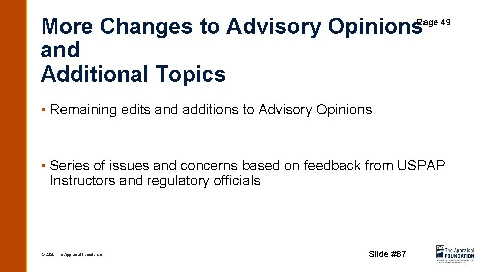 More Changes to Advisory Opinions and Additional Topics Page 49 • Remaining edits and