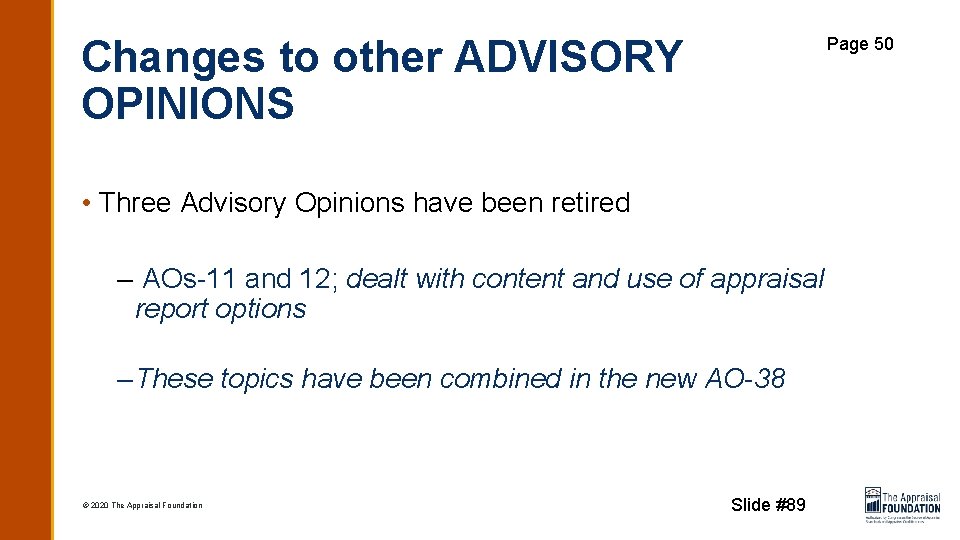 Changes to other ADVISORY OPINIONS Page 50 • Three Advisory Opinions have been retired