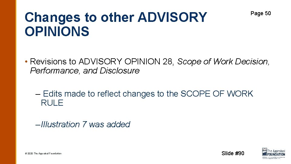 Changes to other ADVISORY OPINIONS Page 50 • Revisions to ADVISORY OPINION 28, Scope