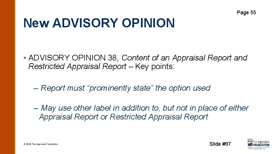 Page 55 New ADVISORY OPINION • ADVISORY OPINION 38, Content of an Appraisal Report