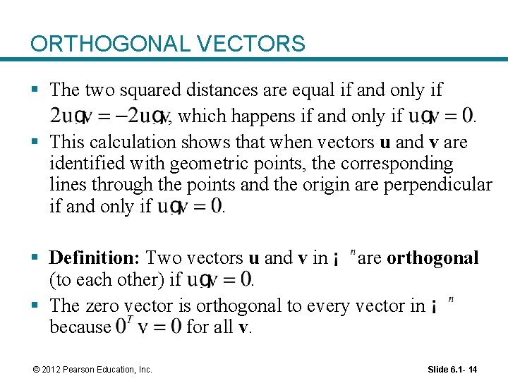 ORTHOGONAL VECTORS § The two squared distances are equal if and only if ,