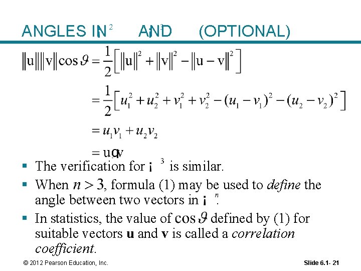 ANGLES IN AND (OPTIONAL) § The verification for is similar. § When , formula