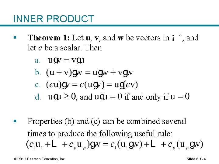 INNER PRODUCT § Theorem 1: Let u, v, and w be vectors in let