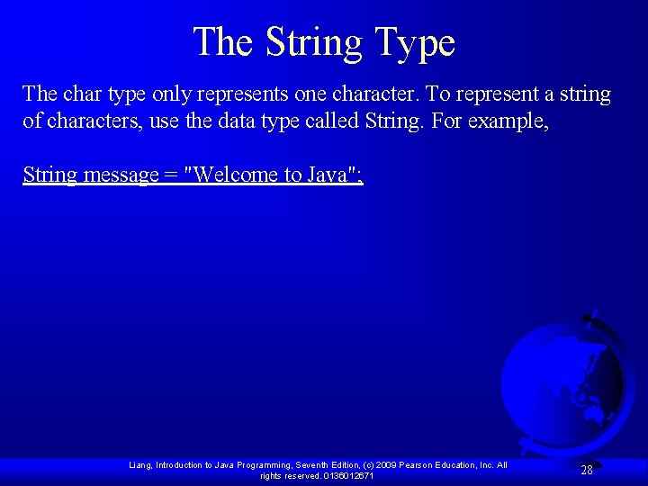 The String Type The char type only represents one character. To represent a string