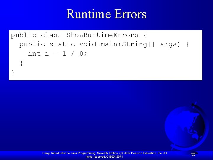 Runtime Errors public class Show. Runtime. Errors { public static void main(String[] args) {