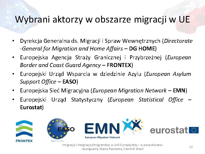 Wybrani aktorzy w obszarze migracji w UE • Dyrekcja Generalna ds. Migracji i Spraw