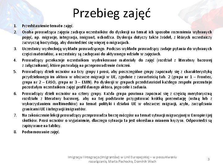 Przebieg zajęć 1. 2. 3. 4. 5. 6. 7. 8. Przedstawienie tematu zajęć. Osoba