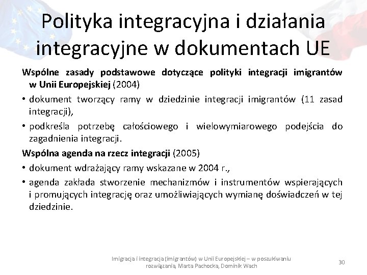 Polityka integracyjna i działania integracyjne w dokumentach UE Wspólne zasady podstawowe dotyczące polityki integracji