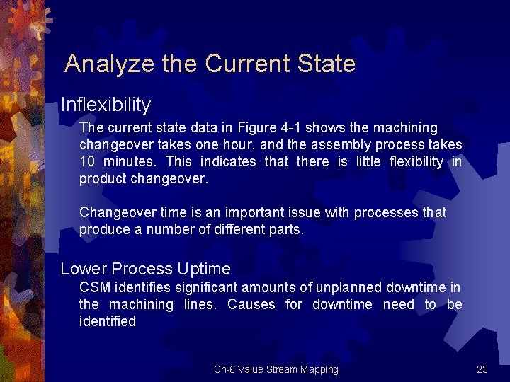 Analyze the Current State Inflexibility The current state data in Figure 4 1 shows